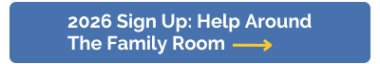 2026 Help Around the Family Room