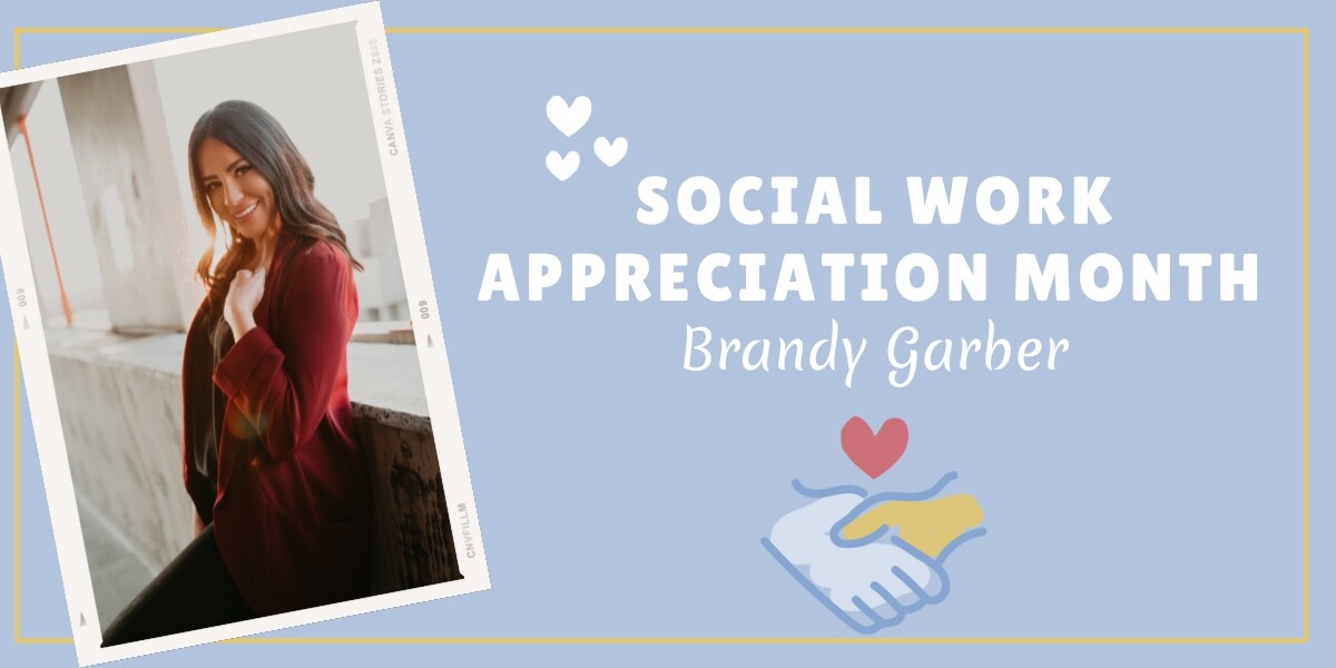 Social Work Appreciation Month: Brandy Garber