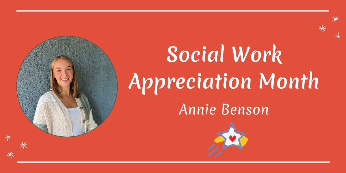 Social Work Appreciation Month: Annie Benson